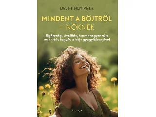 DR. PELZ MINDY: MINDENT A BÖJTRŐL  NŐKNEK