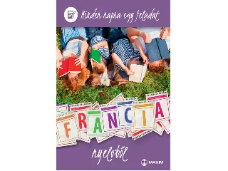 DR. SÁROSI TÜNDE: MINDEN NAPRA EGY FELADAT FRANCIA NYELVBŐL