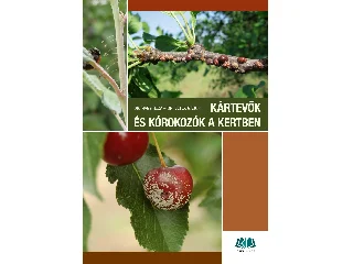 DR. VÉTEK GÁBOR - DR. NAGY GÉZA: KÁRTEVŐK ÉS KÓROKOZÓK A KERTBEN - 4., JAVÍTOTT, BŐVÍTETT KIADÁS