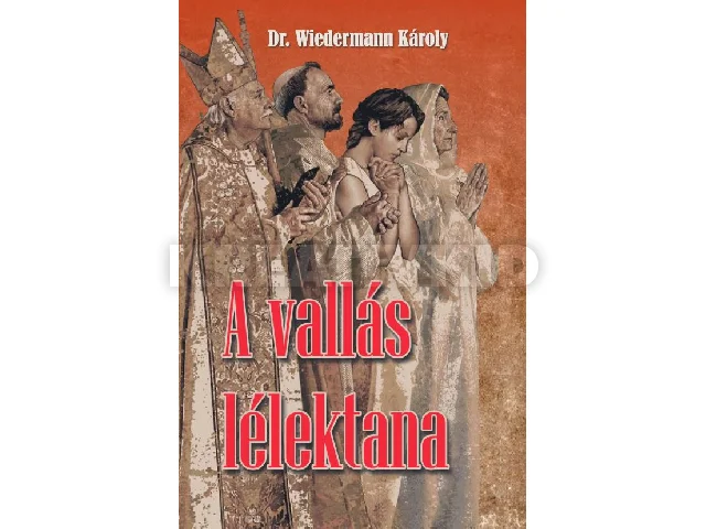 DR. WIEDERMANN KÁROLY: A VALLÁS LÉLEKTANA