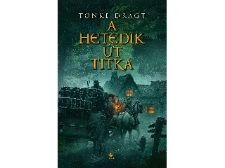 DRAGT, TONKE: A HETEDIK ÚT TITKA