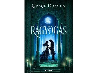 DRAVEN, GRACE: RAGYOGÁS