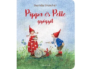 DRESCHER, DANIELA: PIPPA ÉS PELLE GYÓGYÍT