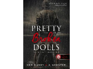 DUKEY, KER - WEBSTER, K.: PRETTY BROKEN DOLLS - TÖNKRETETT BABÁCSKÁK (CSINOS JÁTÉK BABÁK 4.)