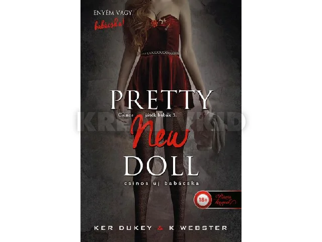 DUKEY, KER - WEBSTER, K.: PRETTY NEW DOLL - CSINOS ÚJ BABÁCSKA (CSINOS JÁTÉK BABÁK 3.)