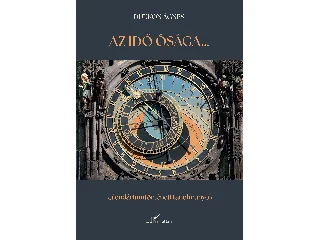 DUKKON ÁGNES: AZ IDŐ ÓSÁGA...KALENDÁRIUMTÖRTÉNETI TANULMÁNYOK