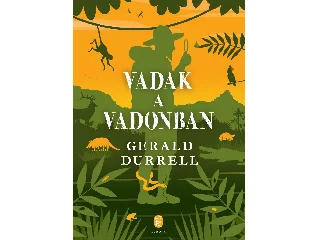 DURRELL, GERALD: VADAK A VADONBAN