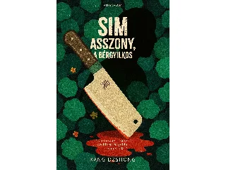 DZSIJONG, KANG: SIM ASSZONY, A BÉRGYILKOS