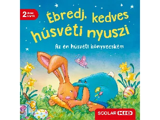 ÉBREDJ, KEDVES HÚSVÉTI NYUSZI - AZ ÉN HÚSVÉTI KÖNYVECSKÉM