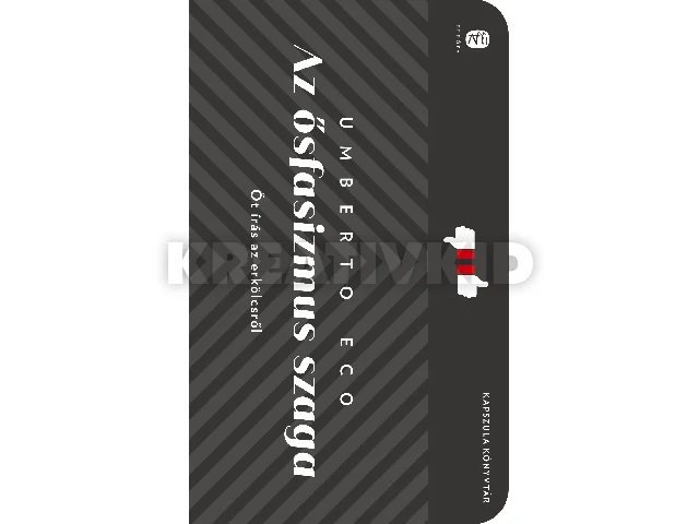 ECO, UMBERTO: AZ ŐSFASIZMUS SZAGA - KAPSZULA KÖNYVTÁR