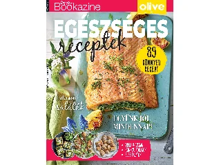 EGÉSZSÉGES RECEPTEK - GASZTRO BOOKAZINE 2024/3.