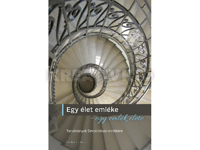 EGY ÉLET EMLÉKE EGY EMLÉK ÉLETE