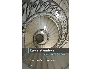EGY ÉLET EMLÉKE  EGY EMLÉK ÉLETE