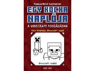 EGY KOCKA NAPLÓJA - A MINECRAFT FOGSÁGÁBAN 1.