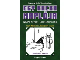 EGY KOCKA NAPLÓJA - WIMPY STEVE - OCELOTHEGYEK 4. - KÖTÖTT