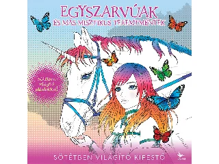 EGYSZARVÚAK ÉS MÁS MISZTIKUS TEREMTMÉNYEK - SÖTÉTBEN VILÁGÍTÓ KIFESTŐ