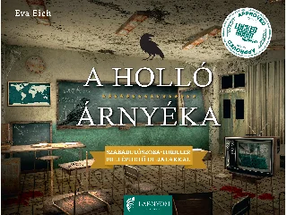 EICH, EVA: A HOLLÓ ÁRNYÉKA