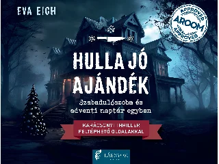 EICH, EVA: HULLA JÓ AJÁNDÉK - SZABADULÓSZOBA ÉS ADVENTI NAPTÁR EGYBEN