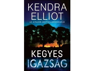 ELLIOT, KENDRA: KEGYES IGAZSÁG