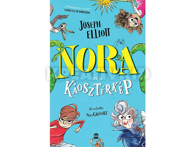 ELLIOTT, JOSEPH: NORA ÉS A KÁOSZTÉRKÉP
