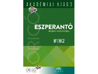 ELTE ORIGÓ NYELVI CENTRUM: ESZPERANTÓ ÍRÁSBELI NYELVVIZSGA B1,B2 - 2017 (ORIGÓ)