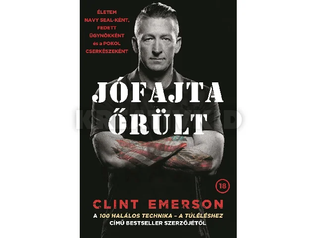 EMERSON, CLINT: JÓFAJTA ŐRÜLT