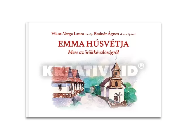 Emma húsvétja - Mese az örökkévalóságról - mesekönyv