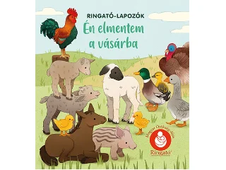 ÉN ELMENTEM A VÁSÁRBA FÉL PÉNZZEL - RINGATÓ-LAPOZÓK