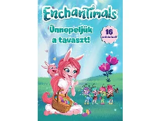 ENCHANTIMALS - ÜNNEPELJÜK A TAVASZT!