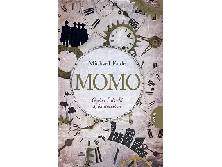 ENDE, MICHAEL: MOMO - GYŐRI LÁSZLÓ ÚJ FORDÍTÁSÁBAN