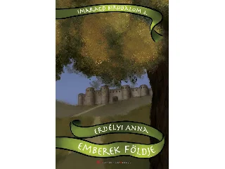 ERDÉLYI ANNA-NAGY-KEMENDY JÚLIA[SZERK.]: EMBEREK FÖLDJE - SMARAGD BIRODALOM 2.