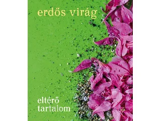 ERDŐS VIRÁG: ELTÉRŐ TARTALOM