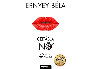 ERNYEY BÉLA: CÉLTÁBLA NŐ - NŐI TITKOK, FÉRFI TRÜKKÖK