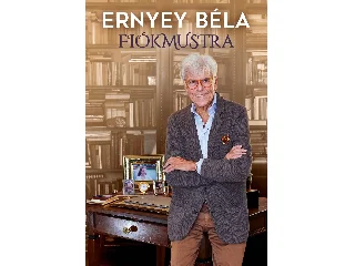 ERNYEY BÉLA: FIÓKMUSTRA