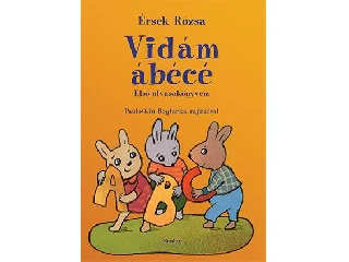ÉRSEK RÓZSA: VIDÁM ÁBÉCÉ - ELSŐ OLVASÓKÖNYVEM