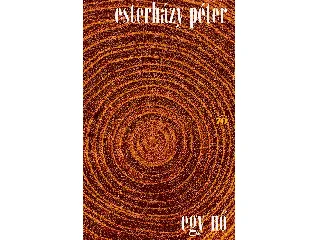 ESTERHÁZY PÉTER: EGY NŐ - ALAPDARAB