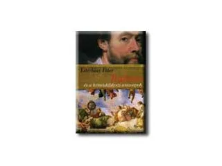 ESTERHÁZY PÉTER: RUBENS ÉS A NEMEUKLIDESZI ASSZONYOK (HŐSÉG)