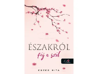 ESZES RITA: ÉSZAKRÓL FÚJ A SZÉL