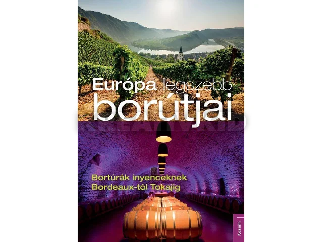 EURÓPA LEGSZEBB BORÚTJAI