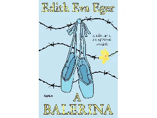 EVA EGER, EDITH: A BALERINA
