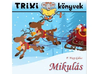 F. NAGY GÁBOR: TRIXI KÖNYVEK - MIKULÁS