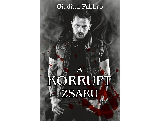 FABBRO, GIUDITTA: A KORRUPT ZSARU