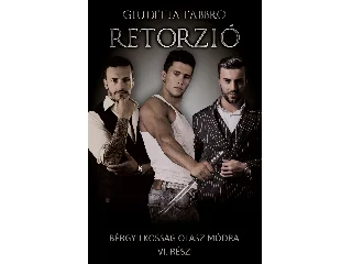FABBRO, GIUDITTA: RETORZIÓ - BÉRGYILKOSSÁG OLASZ MÓDRA IV.