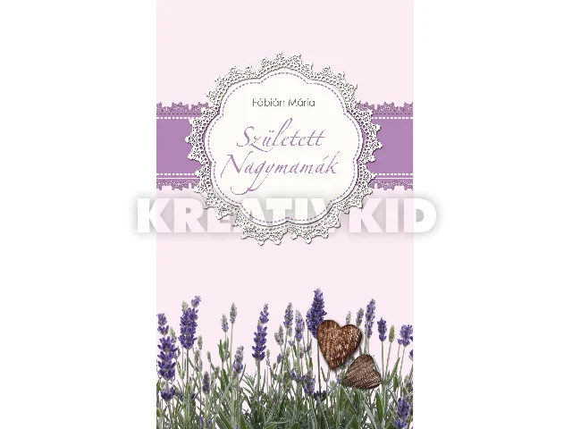 FÁBIÁN MÁRIA: SZÜLETETT NAGYMAMÁK