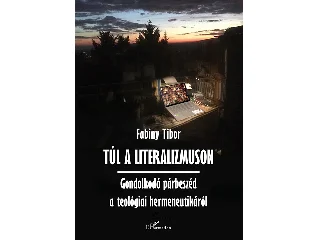 FABINY TIBOR: TÚL A LITERALIZMUSON