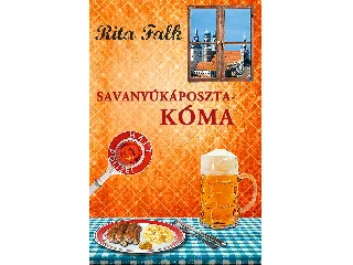 FALK, RITA: SAVANYÚKÁPOSZTA-KÓMA