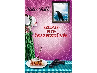FALK, RITA: SZILVÁSPITE-ÖSSZEESKÜVÉS