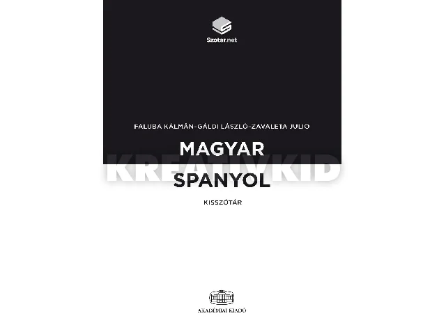 FALUBA KÁLMÁN, GÁLDI LÁSZLÓ, ZAVALETA JU: MAGYAR-SPANYOL KISSZÓTÁR + ONLINE SZÓTÁRCSOMAG