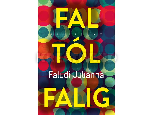 FALUDI JULIANNA: FALTÓL FALIG