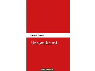 FALUSI TAMÁS: HÁROM KRIMI